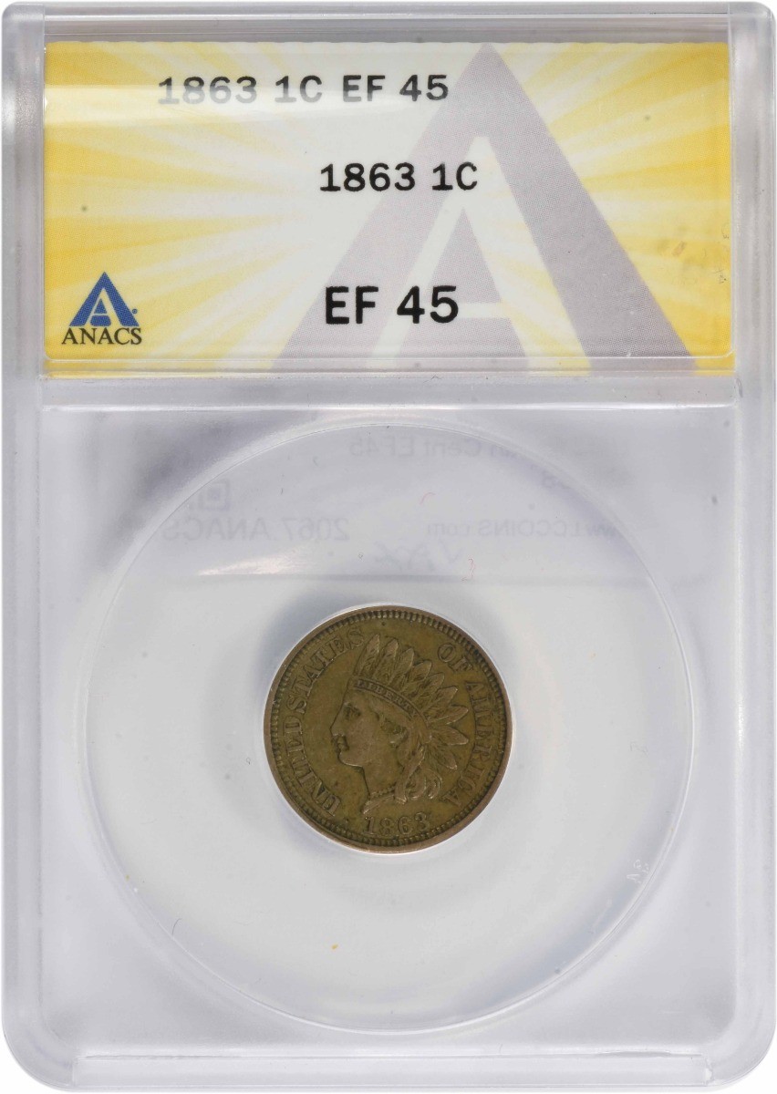1863 Indian Cent EF45 ANACS