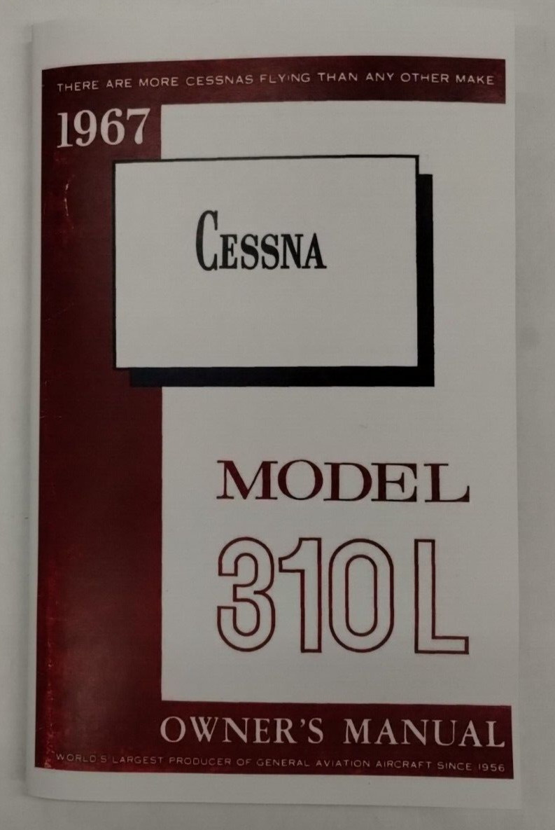 Cessna 1967 Model 310L Owner's Manual-Reproduction