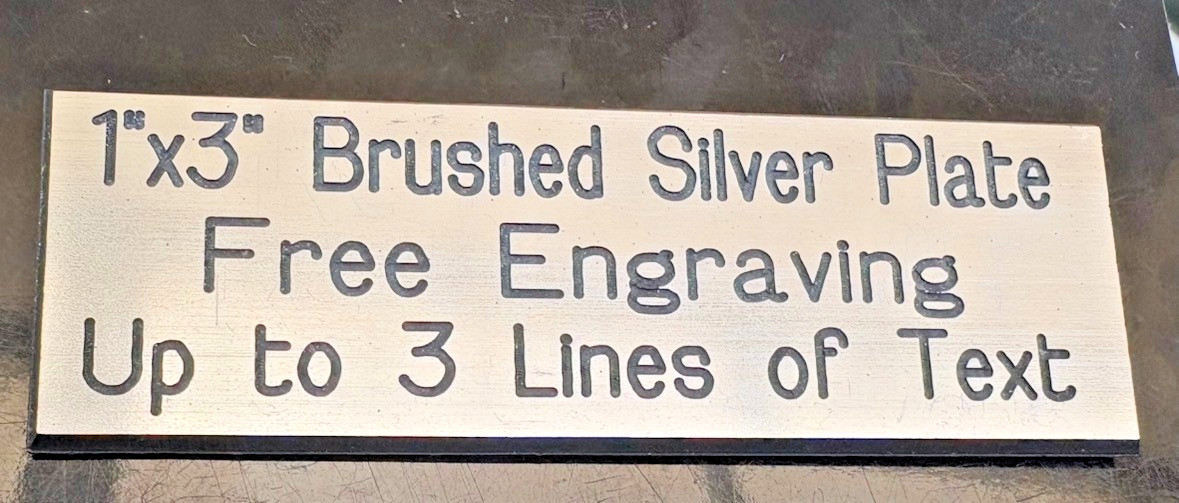 1"x 3" Name Plate Art-Trophies--Taxidermy-Flag case- Brushed Silver  plate