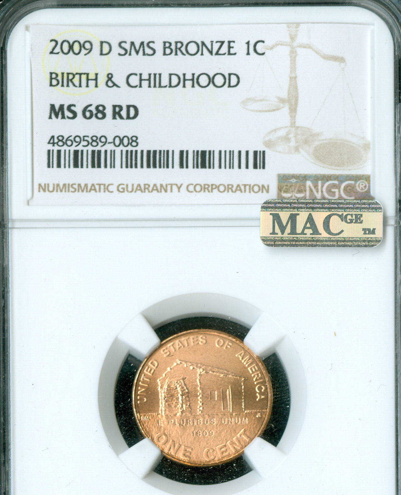 2009 LINCOLN CENT BIRTH & CHILDHOOD NGC MS68 RD SMS MAC SPOTLESS .