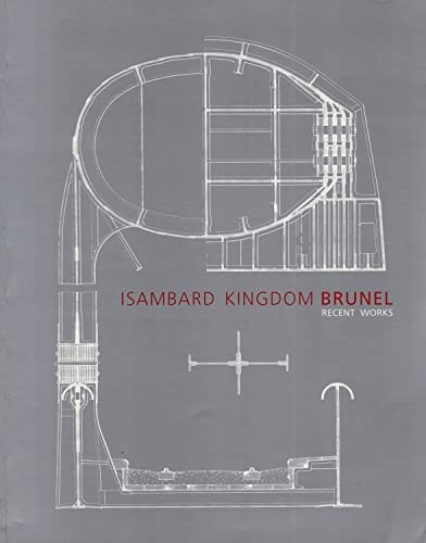 Isambard Kingdom Brunel: Recent Works (Art Catalogue) Paperback Book