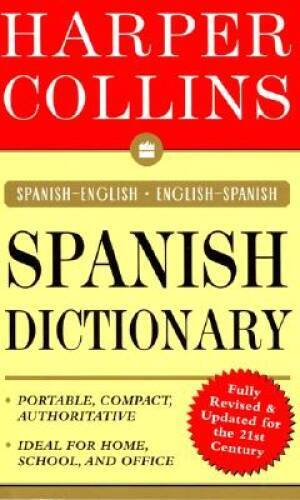 HarperCollins Spanish Dictionary: Spanish-English/English-Spanish - GOOD