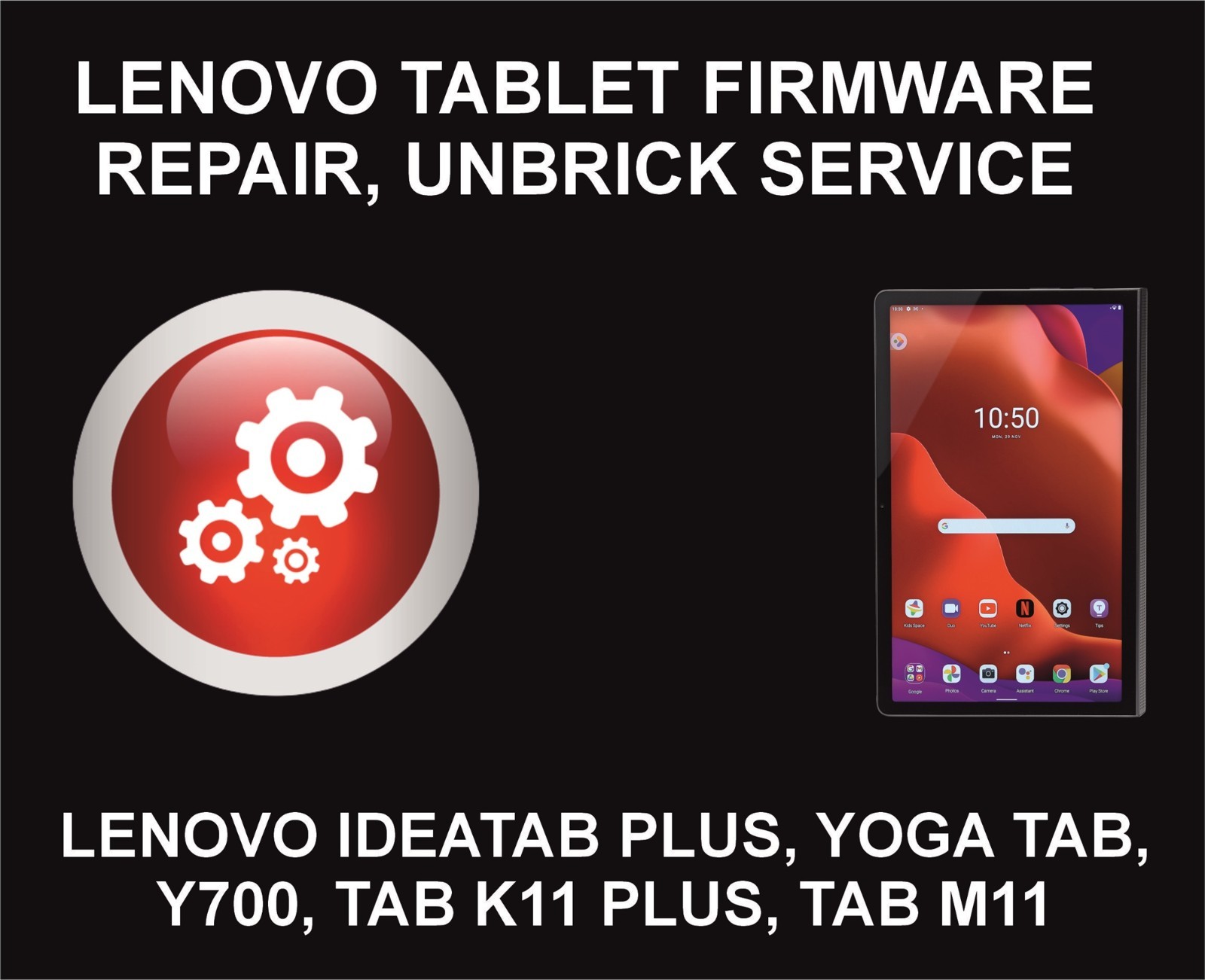 Lenovo Tablet Firmware Repair, Unbrick, Flash Service, Ideatab Plus, Yoga Tab