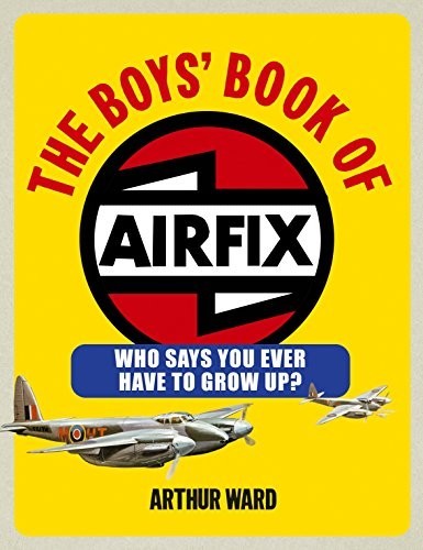 The Boys' Book of Airfix by Ward, Arthur Hardback Book The Fast Free Shipping