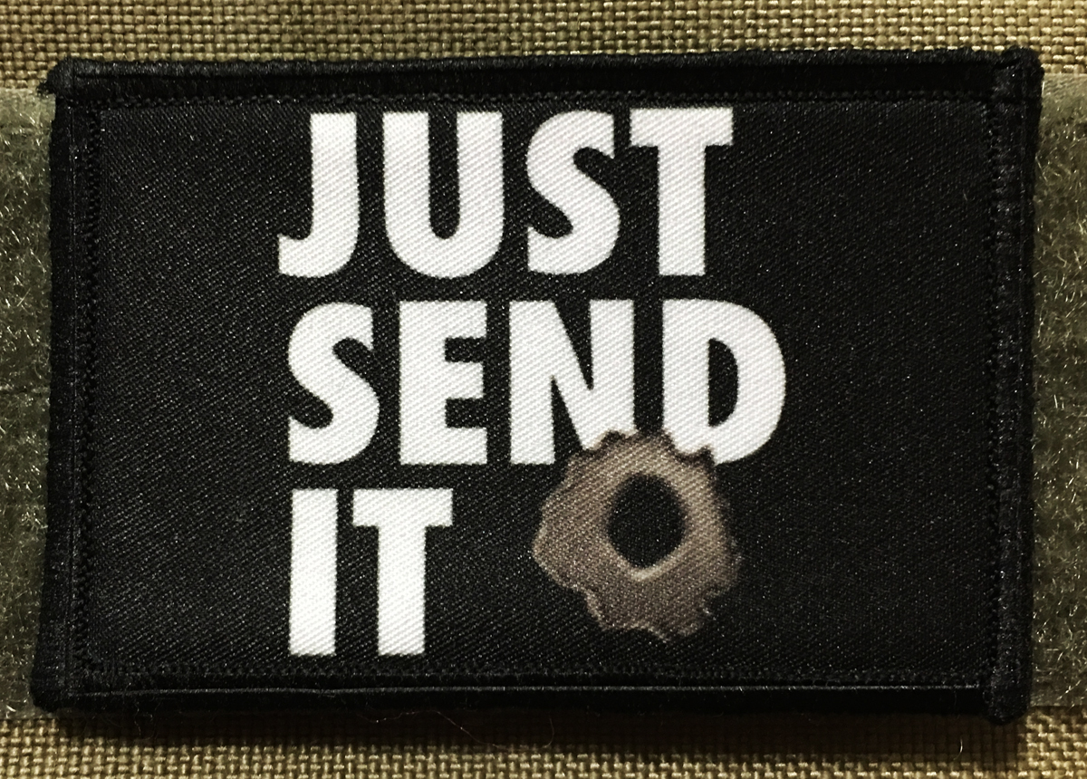 Send It Morale Patch Tactical Military Army Badge Hook Flag