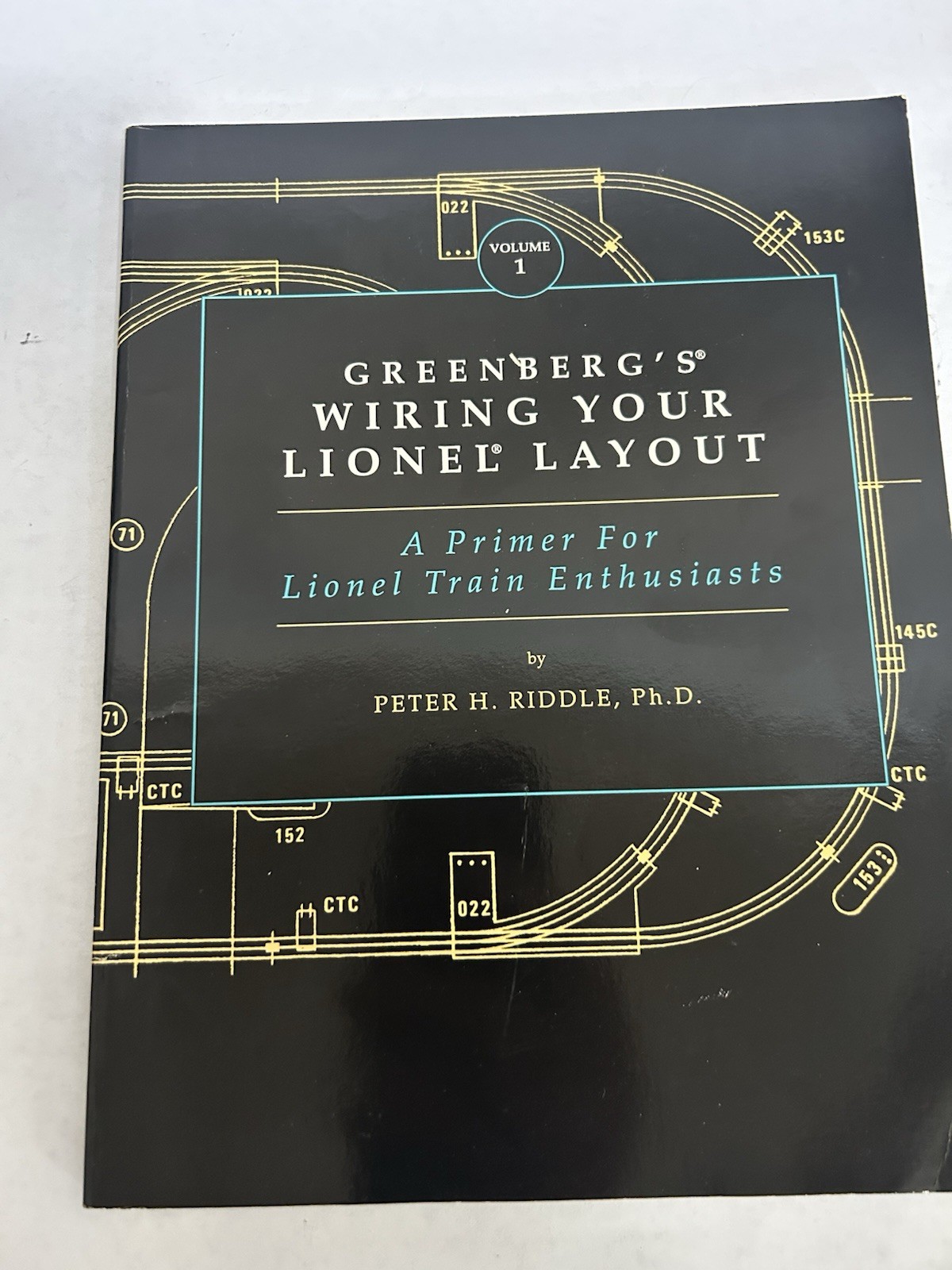 Greenberg's Wiring your Lionel Layout - Primer for Train Enthusiasts