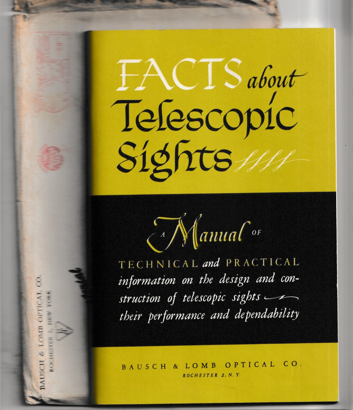 BAUSCH & LOMB OPTICAL CO. FACTS ABOUT TELESCOPIC SIGHTS Gun Scope 1956 Manual