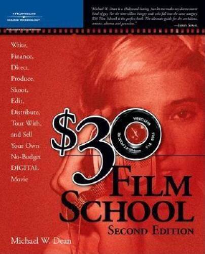 $30 Film School - Paperback By Dean, Michael W. - GOOD