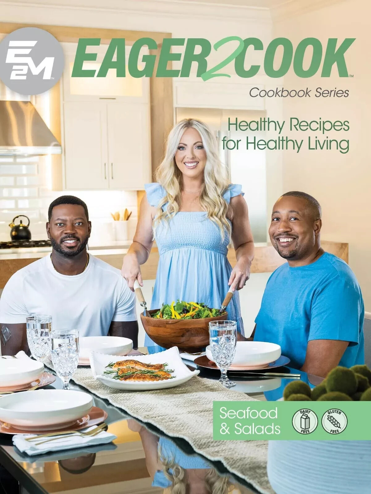 Eager 2 Cook: Healthy Recipes for Healthy Living: Seafood & Salads Paperback