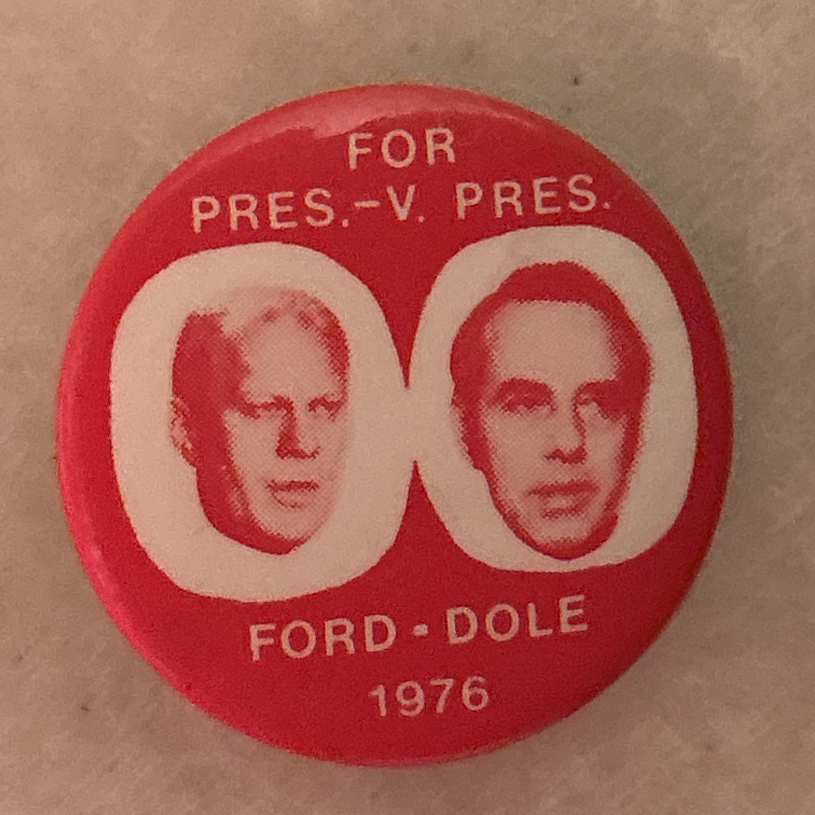 For Pres - V Pres FORD DOLE 1976 jugate   1 1/4” pinback button pin