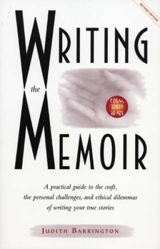 Writing the Memoir: From Truth to Art, Second Edit - Paperback - VERY GOOD