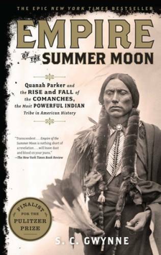 Empire of the Summer Moon: Quanah Parker and the Rise and Fall of the Com - GOOD
