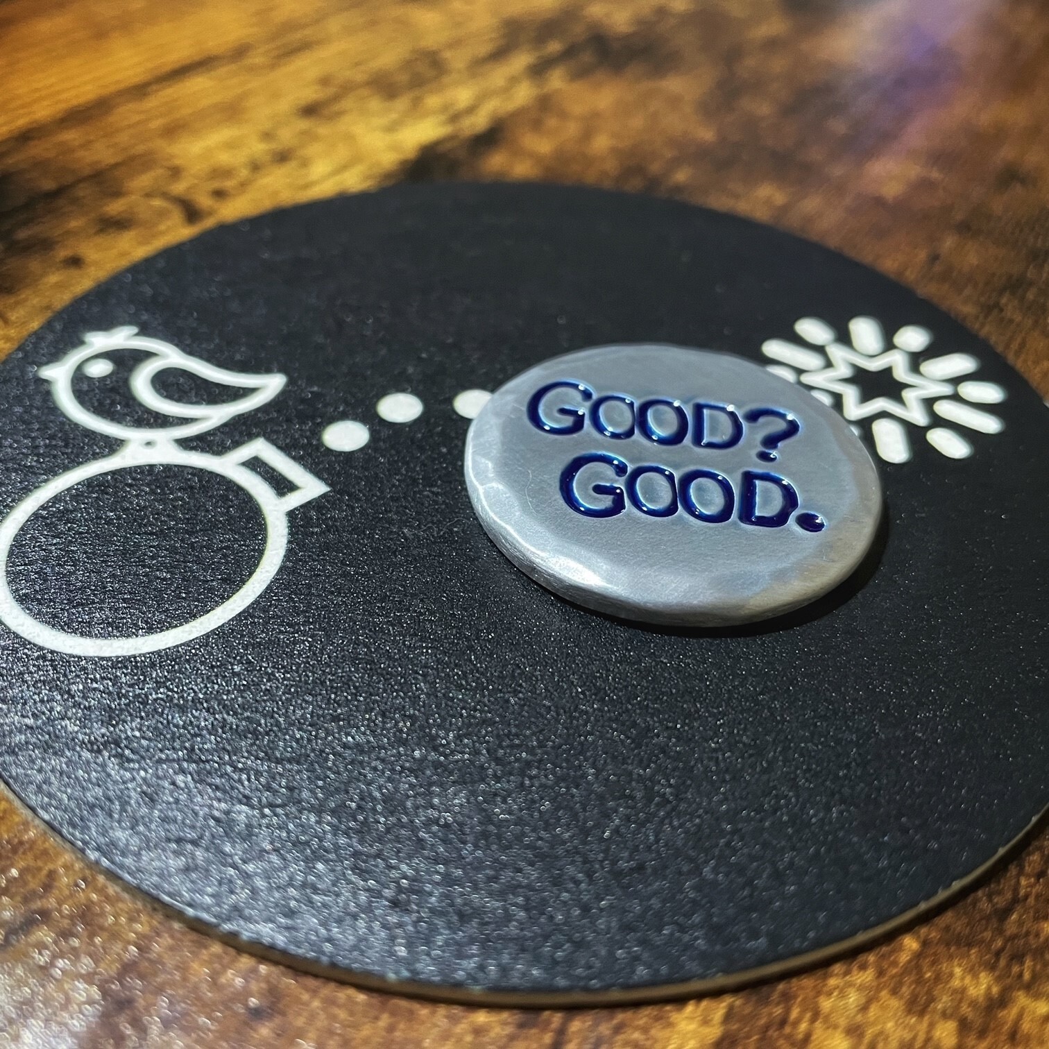 GOOD?  GOOD.   Hand Made Custom Aluminum Golf Ball Marker!