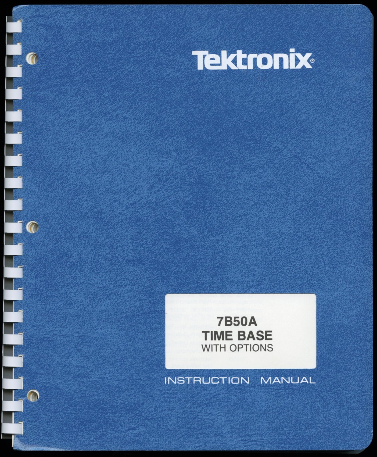 TEKTRONIX 7B50A TIME BASE WITH OPTIONS INSTRUCTION MANUAL 070-1986-00