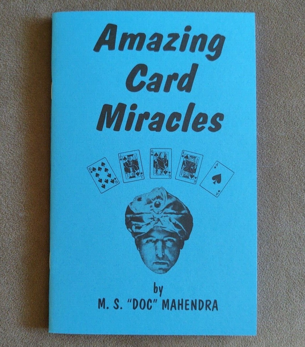 Amazing Card Miracles by M. S. "Doc" Mahendra (Back in print once more!)