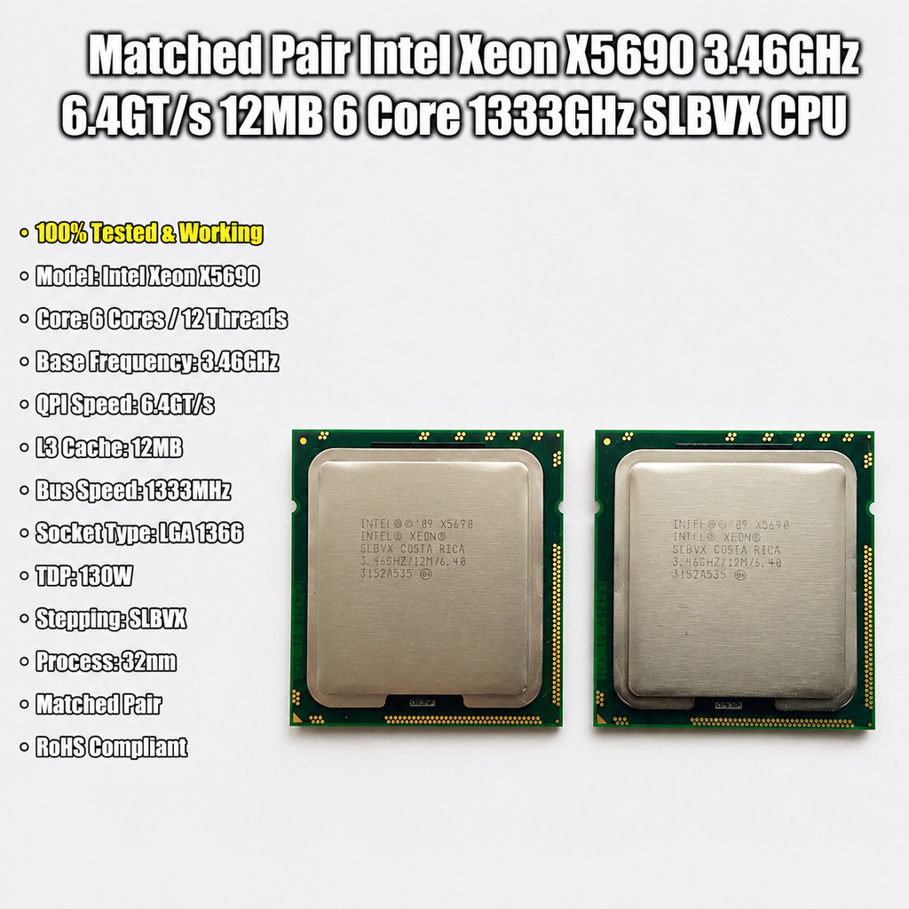 Matched Pair Intel Xeon X5690 3.46GHz 6.4GT/s 12MB 6 Core 1333GHz SLBVX CPU