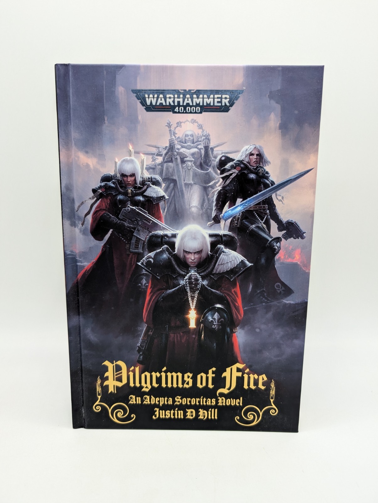 Pilgrims of Fire by Justin D Hill Hardcover Black Library Warhammer 40k Like New