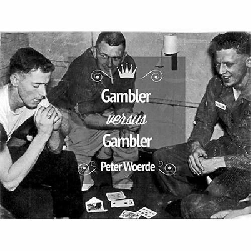 Gambler VS Gambler by Peter Woerde - Trick