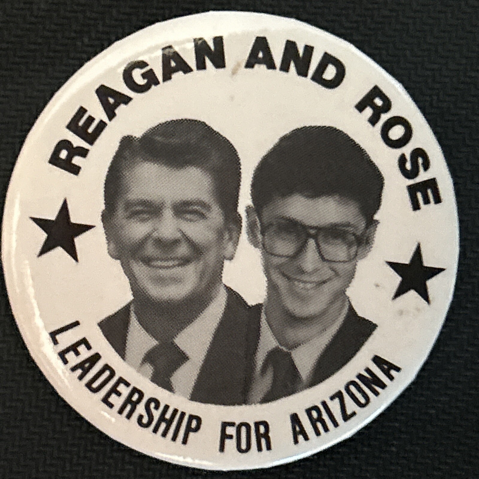 Reagan And Rose Leadership For Arizona coattail  2 1/4” pinback button pin