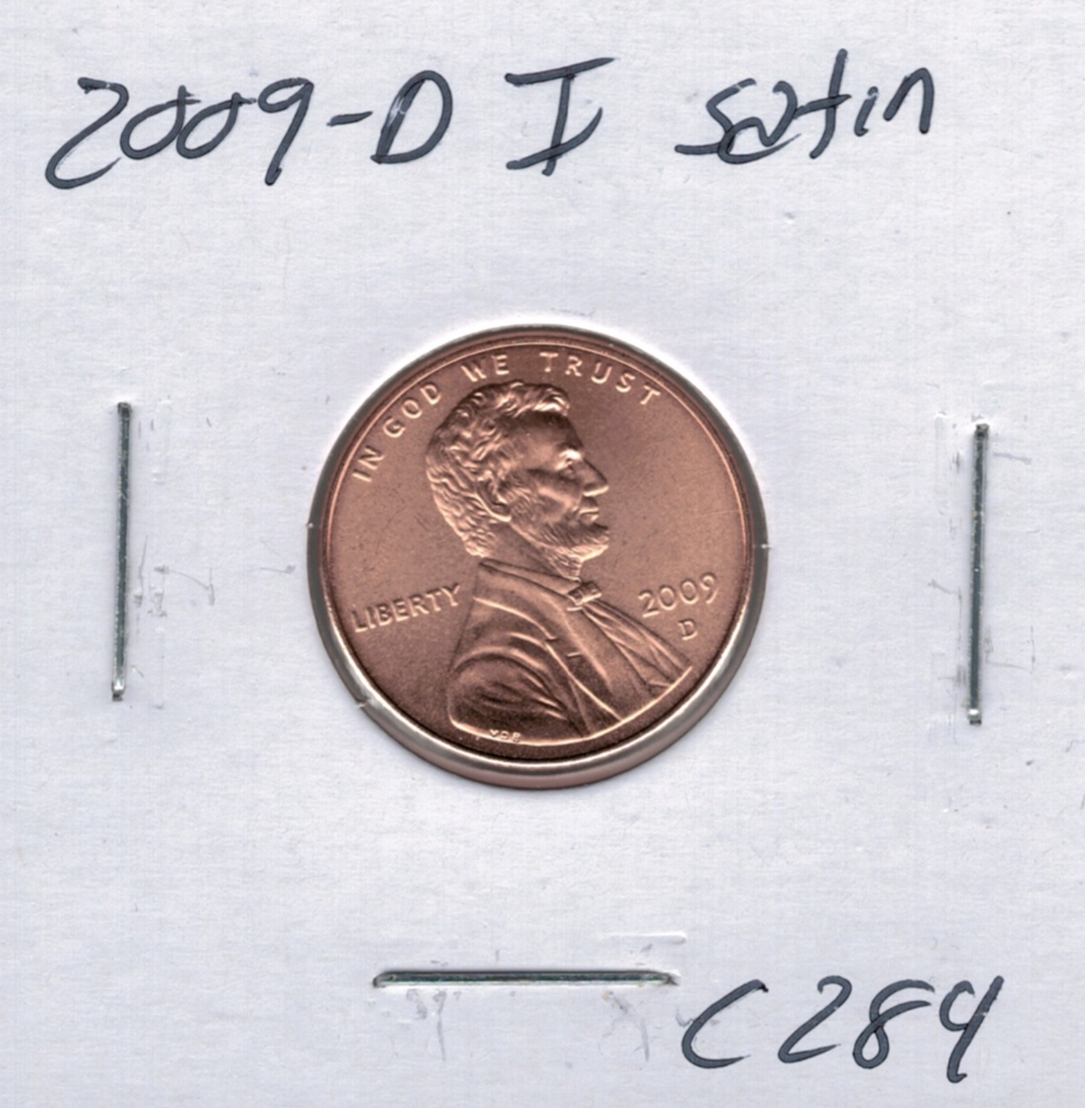 2009 D Satin Finish Lincoln Presidential Type 1 Penny C284 !!!Free Shipping!!!