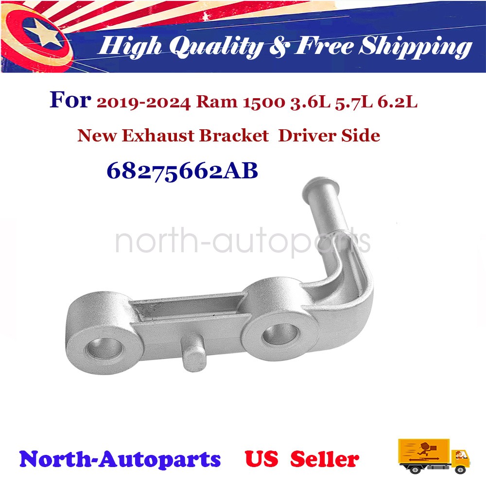 New Exhaust Bracket for Ram 1500 5.7L 3.6L 2019-2024 Driver Side 68275662AB