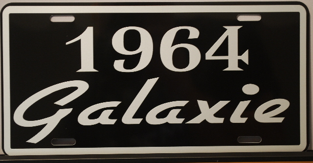 1964 64 GALAXIE Metal License Plate Ford 352 390 428 500 Gasser Police Classic