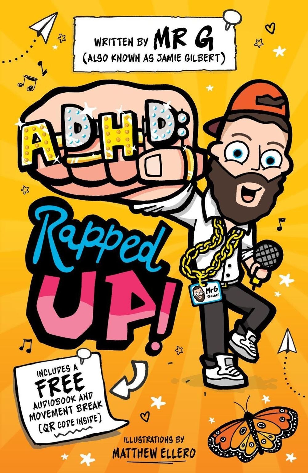 ADHD: Rapped Up! by Jamie 'Mr G' Gilbert Paperback Book