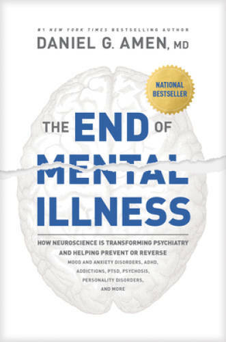 The End of Mental Illness: How Neuroscience Is Transforming Psychiatry an - GOOD