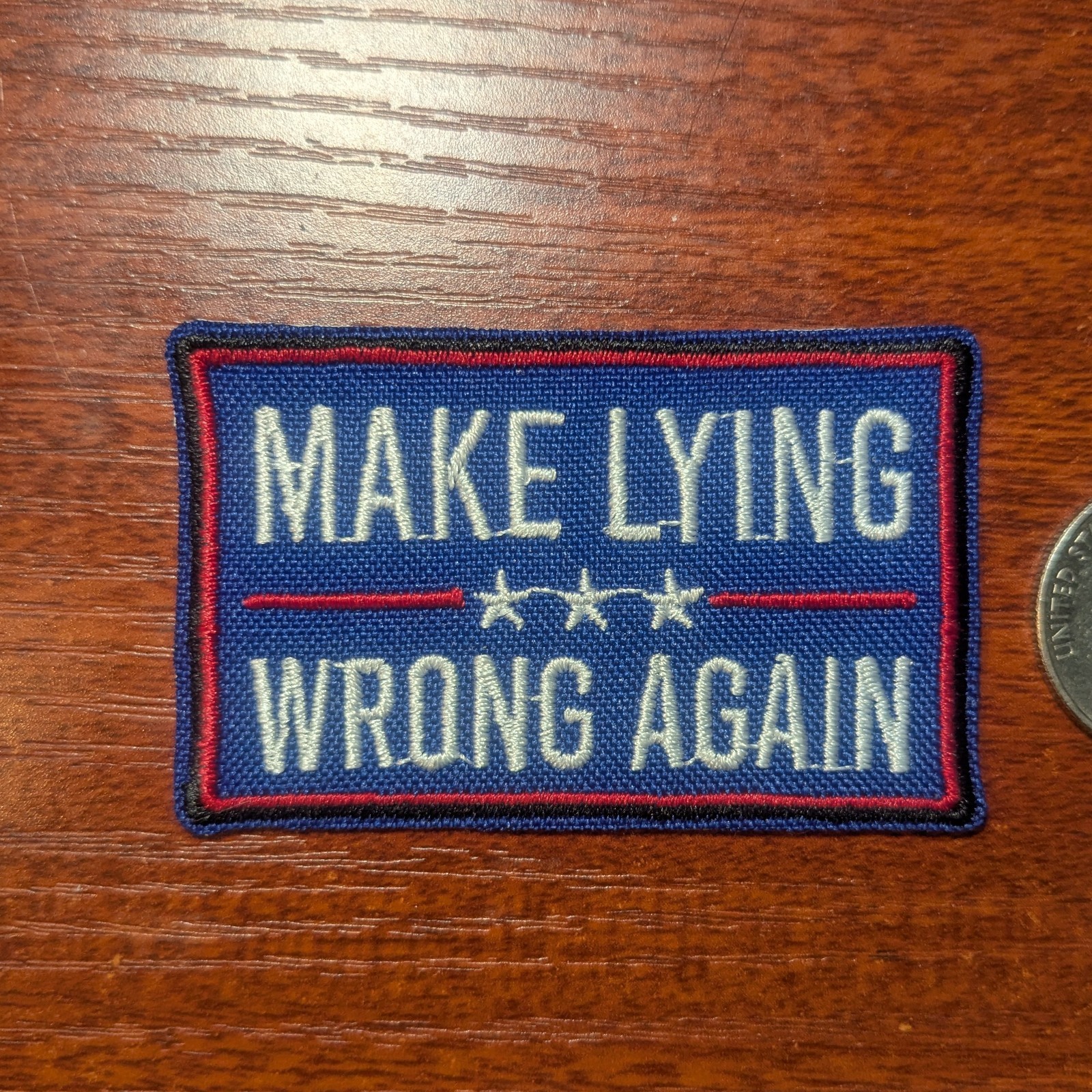 Political Satire Patch Make Lying Wrong Again USA Embroidered Iron On 1.75x2.75"