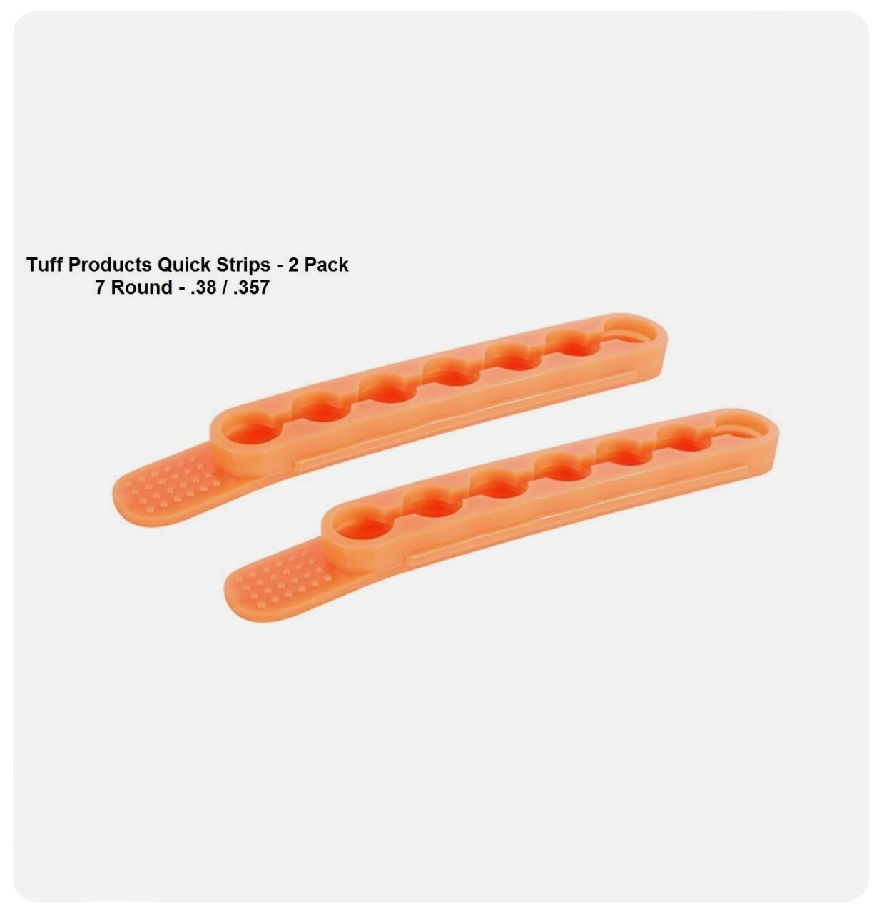 Tuff Products 38 357 40 Speed Quick Strip Revolver Loader 7 Round -2 Pack ORANGE