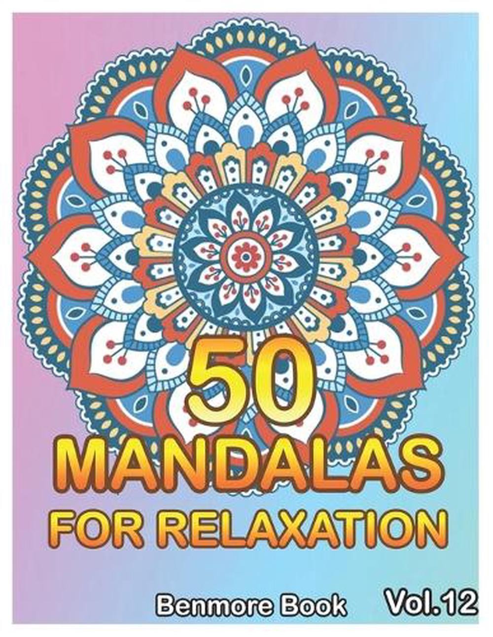 50 Mandalas For Relaxation: Big Mandala Coloring Book for Adults 50 Images Stres
