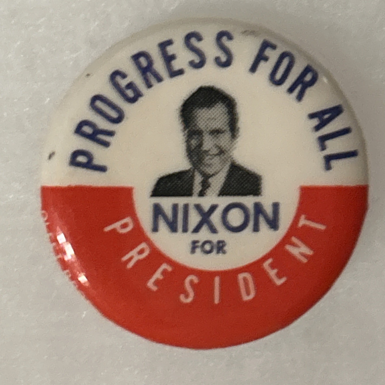 Progress For All NIXON For President  1 1/4” pinback button pin