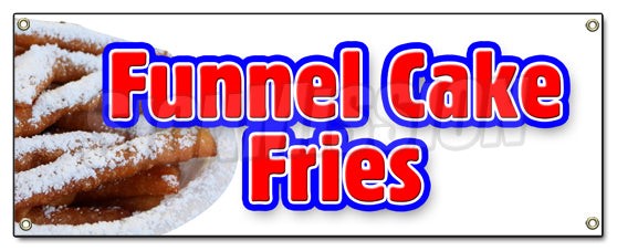FUNNEL CAKE FRIES BANNER SIGN hot warm crisp delicious sweet food