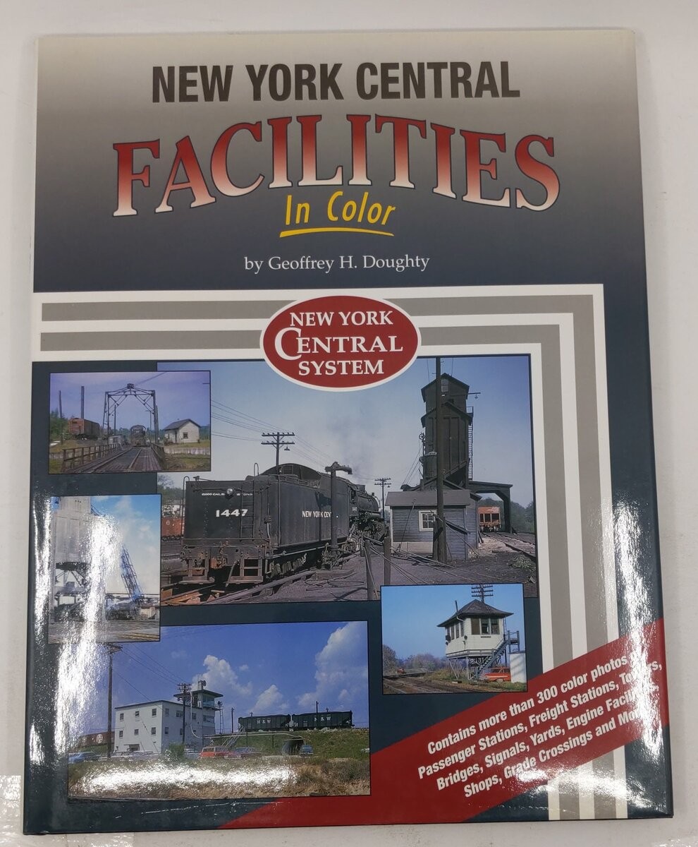 New York Central Facilities in Color Hardcover Book By Geoffrey H. Doughty EX