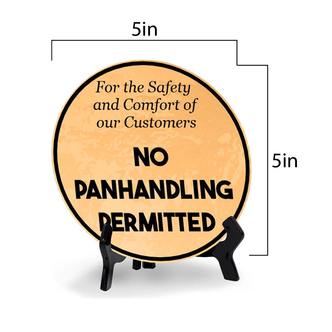 For the Safety and Comfort of Our Customers No Panhandling Permitted (5 x 5“)