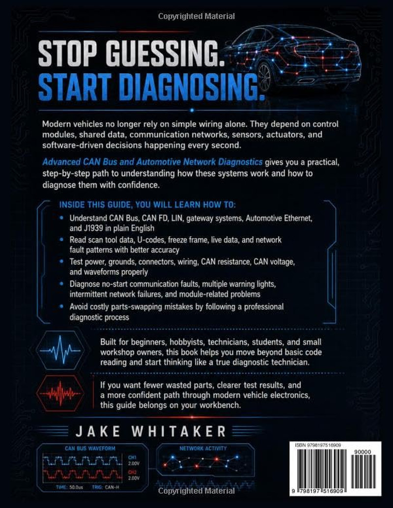 ADVANCED CAN BUS AND AUTOMOTIVE NETWORK DIAGNOSTICS: A Practical Beginner to Tec