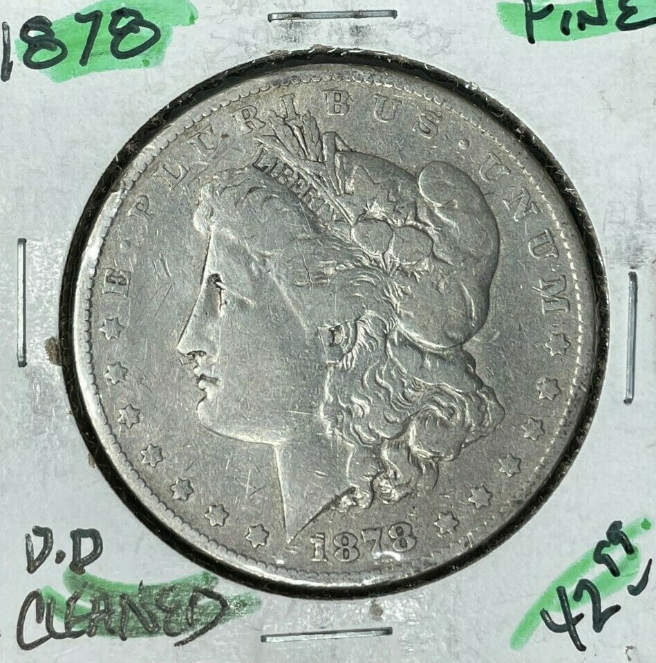 1878 MORGAN SILVER DOLLAR ~ FINE CLEANED ~NICE COIN~ REF# D/D