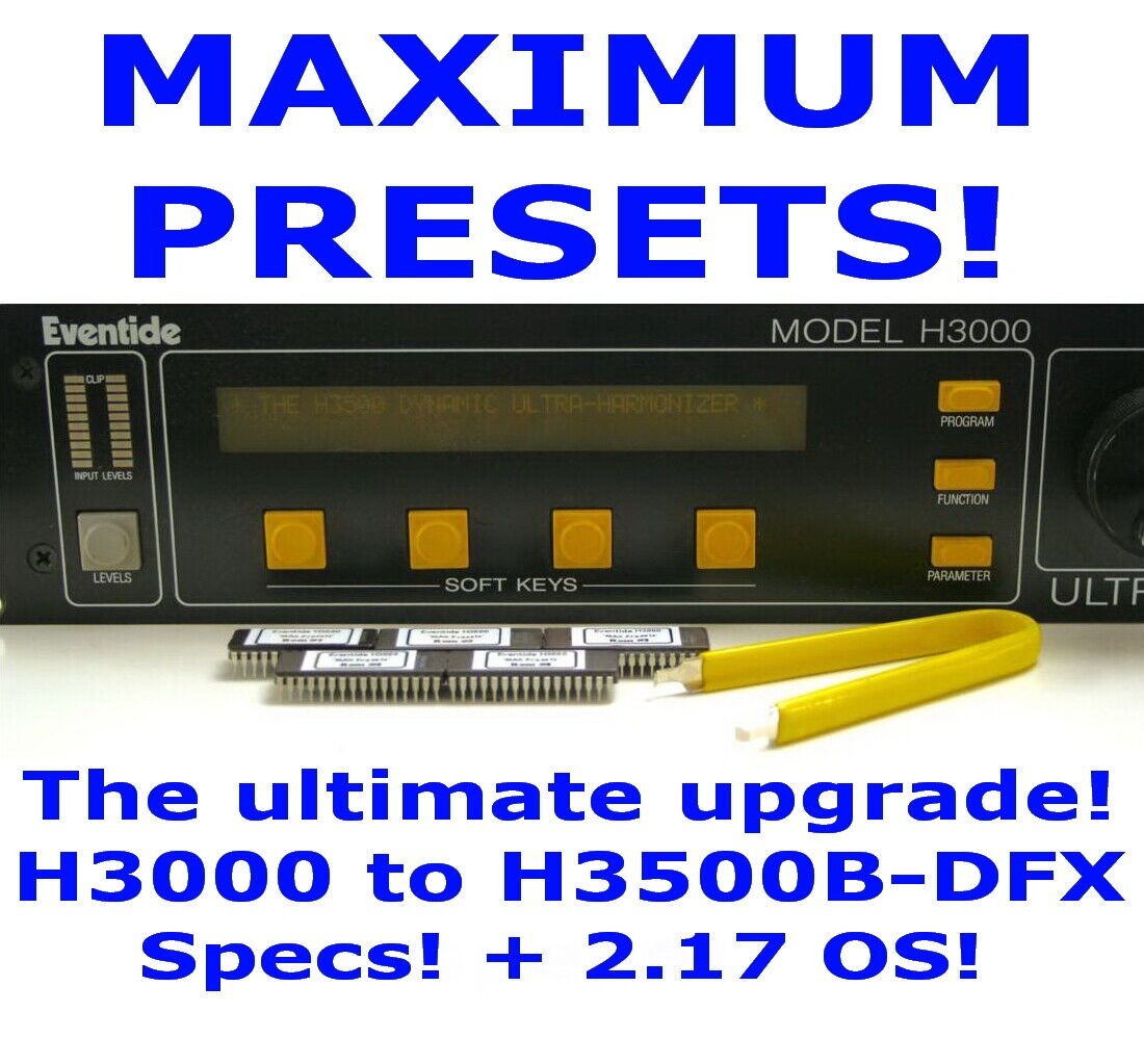 ☆Eventide H3000 to H3500B-DFX MAXIMUM Preset OS Upgrade! EVERY Possible Preset!☆