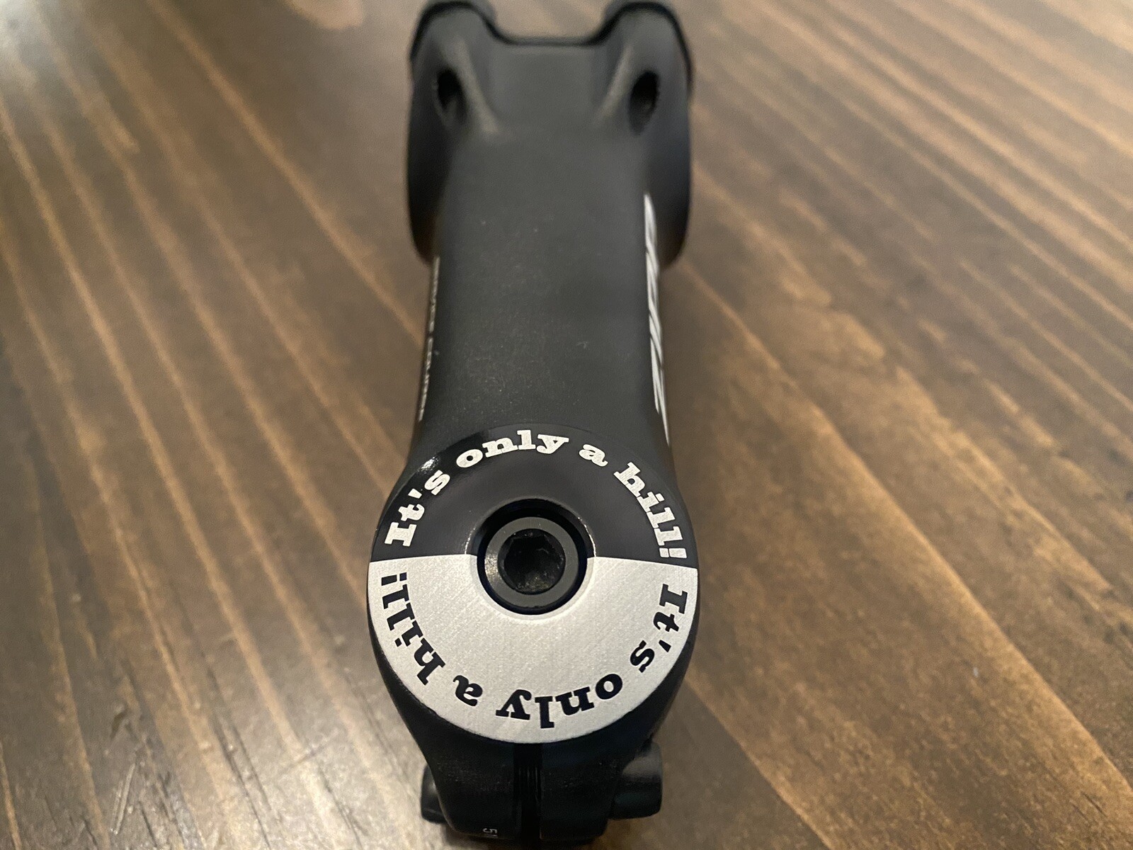 It’s Only A Hill - Laser etched Threadless Bicycle Headset Stem Cap 1 1/8