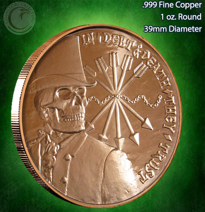 "Debt & Death/AG-47" Copper Round PROOF-LIKE 1 oz .999 Very Limited & Very Rare