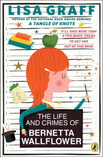 The Life and Crimes of Bernetta Wallflower - Paperback By Graff, Lisa - GOOD