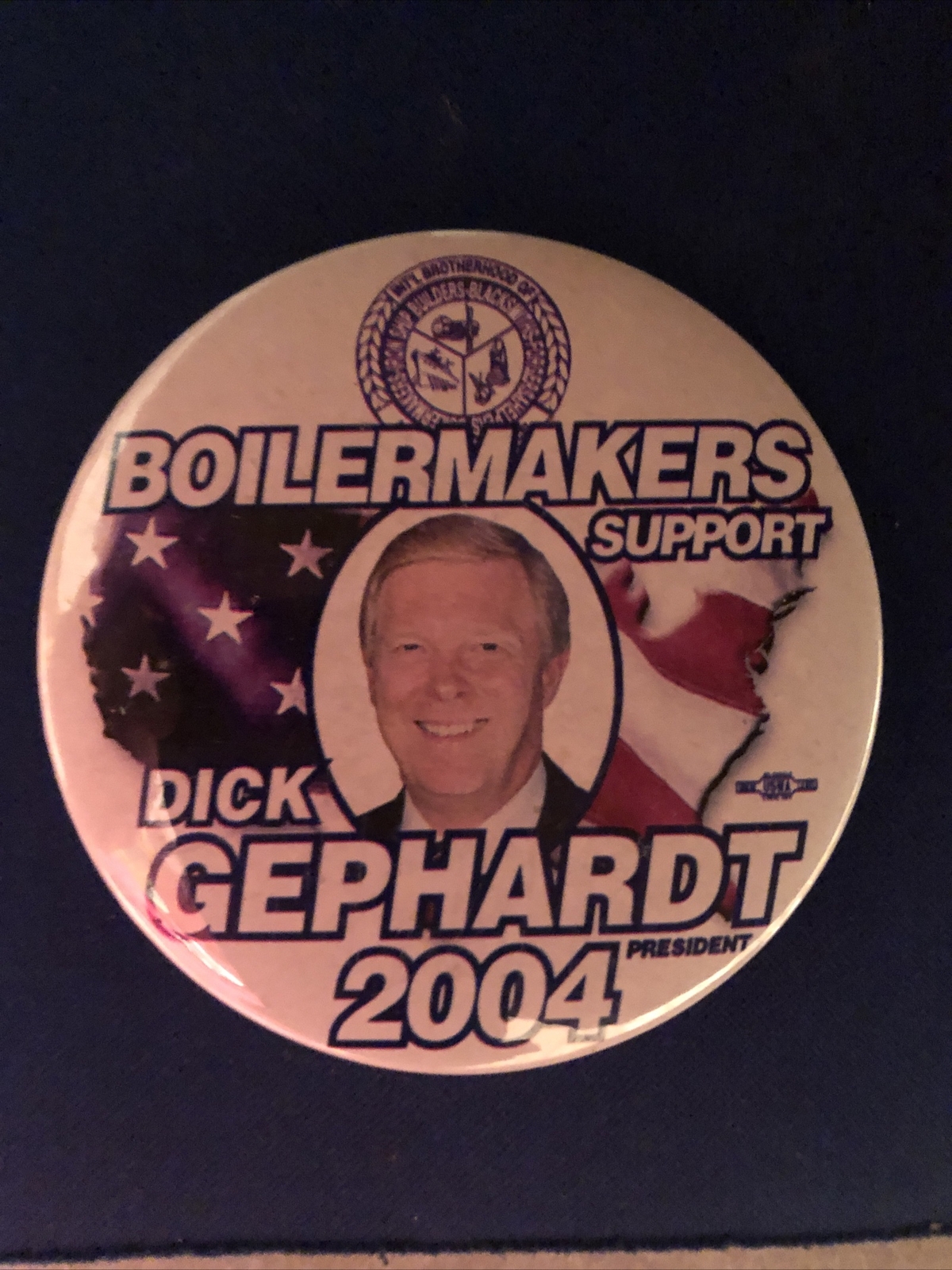 BOILERMAKERS SUPPORT DICK GEBHARDT 2004 hopeful 3” pinback button pin