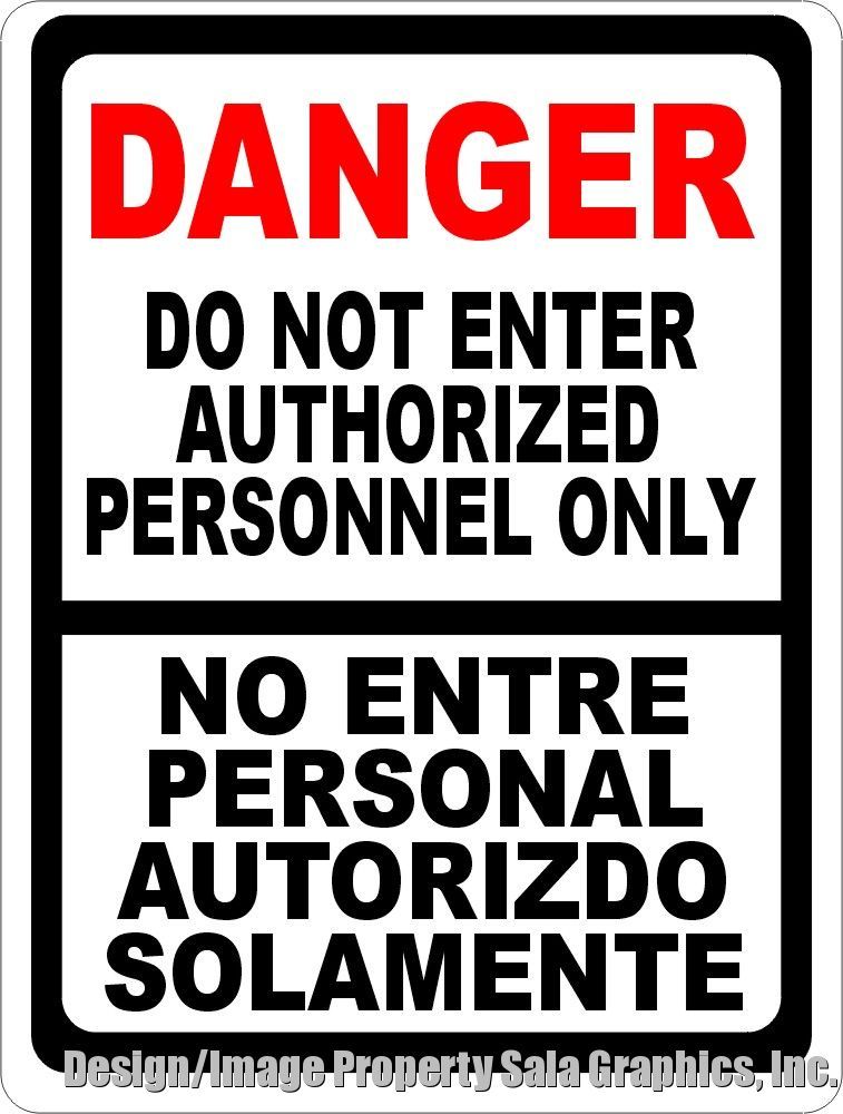 Danger Do Not Enter Bilingual Authorized Personnel Sign. Size Options. Spanish