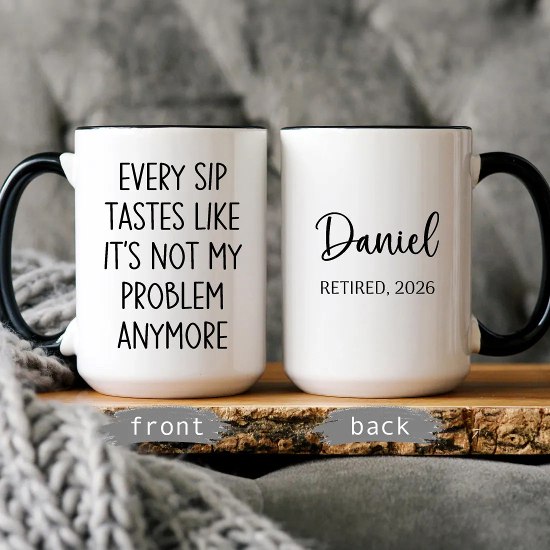 Personalized Retirement Mug: Every Sip Tastes Like Not My Problem