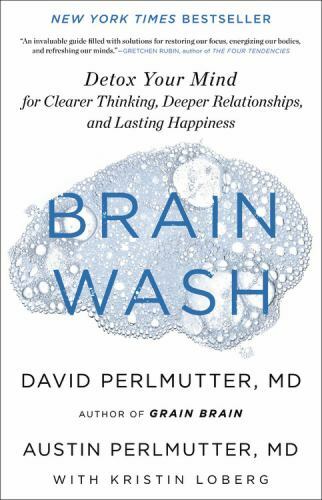 Brain Wash: Detox Your Mind for Clearer Thinking, - 9780316453325, hardcover, MD