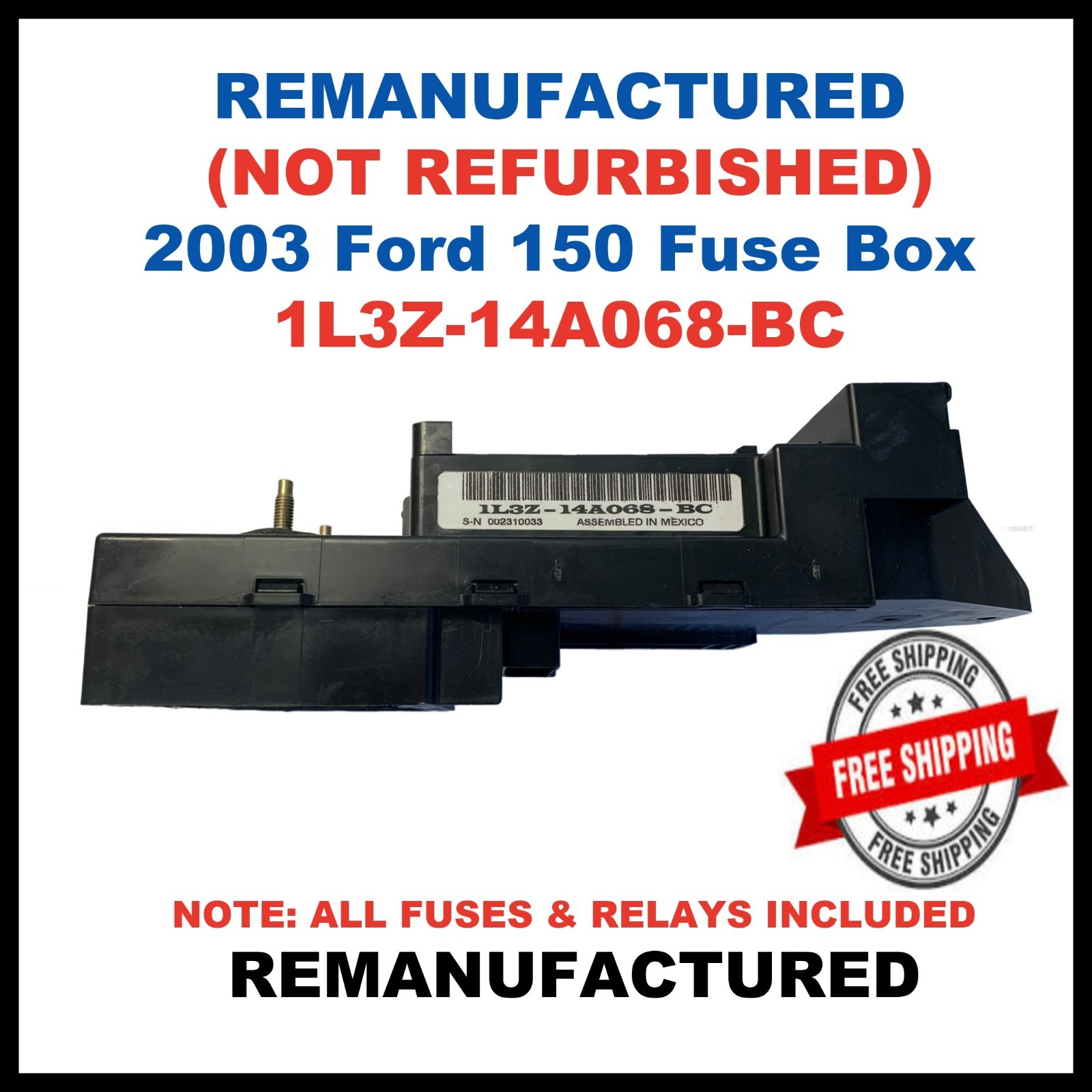 ✔REMANUFACTURED  1L3Z-14A068-BC  2003 FORD F150 Cabin Fuse box NOT REFURBISHED✔