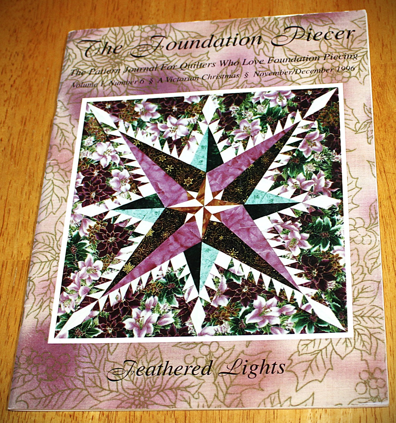 Zippy Designs ~ THE FOUNDATION PIECER QUILT MAGAZINE Volume 1 #6 - 11 Projects+