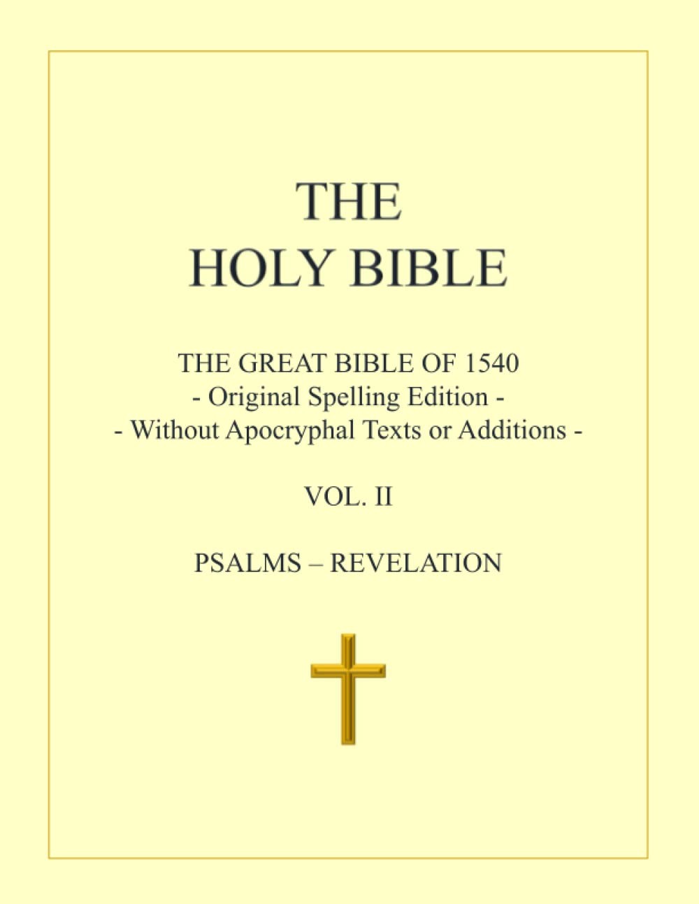 The Holy Bible: The Great Bible of 1540: Volume II: Psalms - Revelation