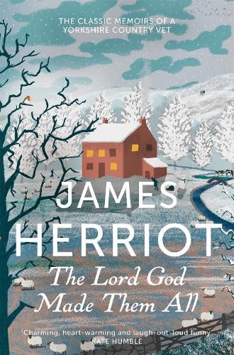 The Lord God Made Them All (James Herriot 4) by Herriot, James 1447226097 The