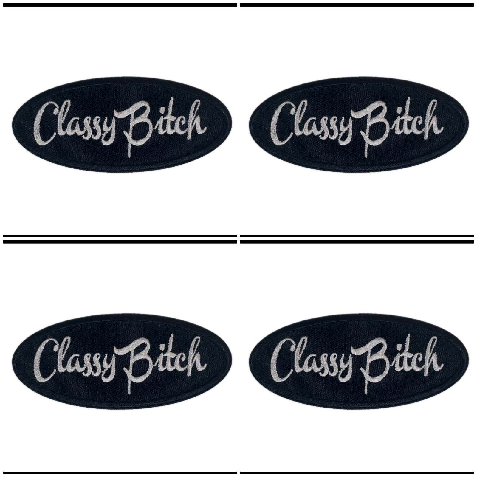 4x Classy Bitch  Oval Logo  Iron On Sew On Embroidered Patch 3 1/2 "x 1 1/2 "